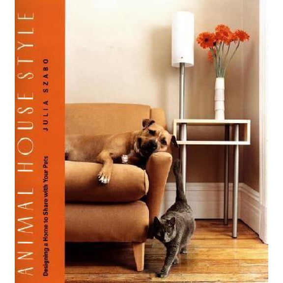 Pre-Owned Animal House Style: Designing a Home to Share With Your Pets (Paperback) 0821257110 9780821257111