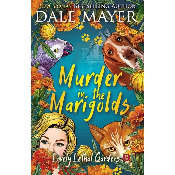 Lovely Lethal Gardens Murder in the Marigolds, Book 13, (Paperback)