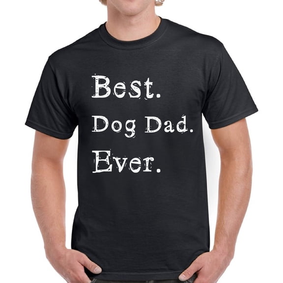 Dog Dad Shirt - Men's Graphic Tees - Best Dog Owner Gifts