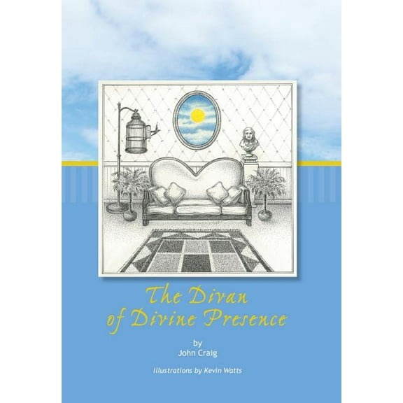 The Divan of Divine Presence Hardcover 0983525382 9780983525387 John Craig