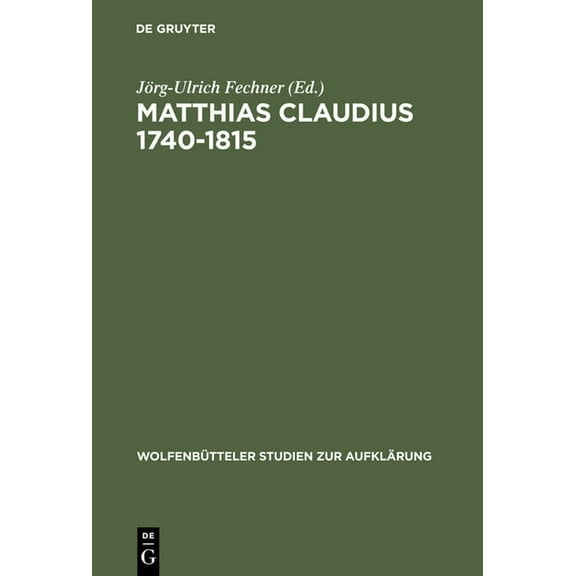WolfenbÃ¼tteler Studien Zur AufklÃ¤rung Matthias Claudius 1740-1815, Book 21, (Hardcover)