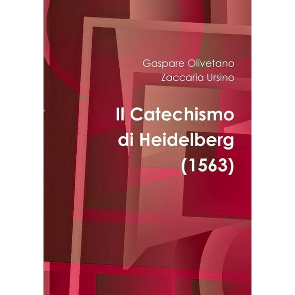 Il Catechismo di Heidelberg (Paperback)