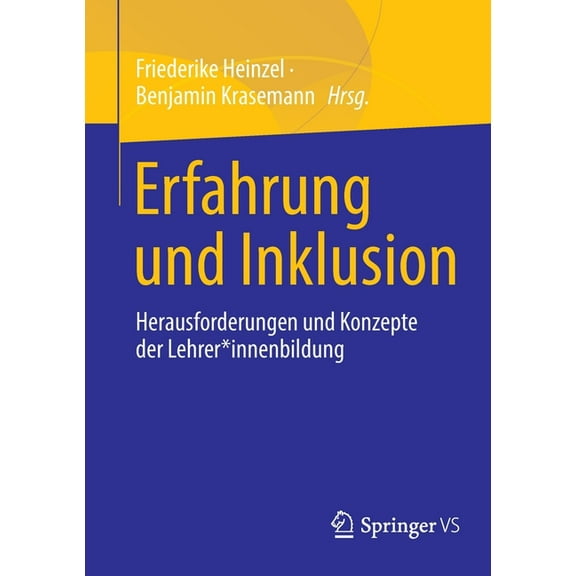 Erfahrung Und Inklusion: Herausforderungen Und Konzepte Der Lehrer*innenbildung, (Paperback)