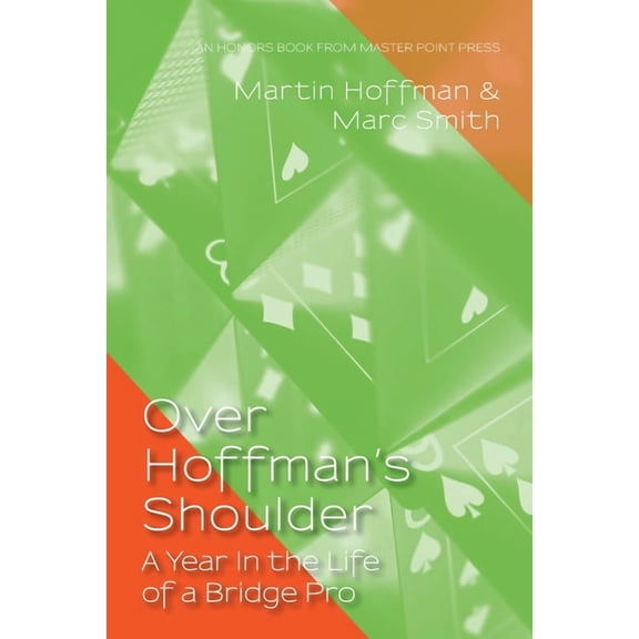 Over Hoffman's Shoulder: A Year in the Life of a Bridge Pro, (Paperback)