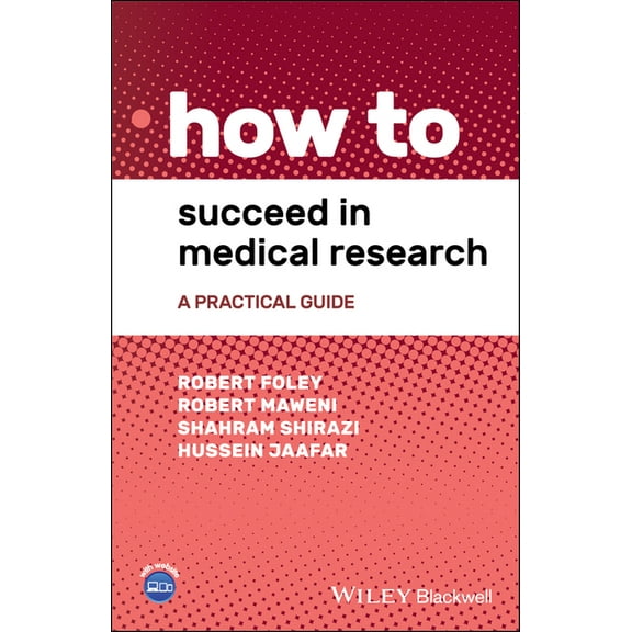 How to: How to Succeed in Medical Research: A Practical Guide (Paperback)