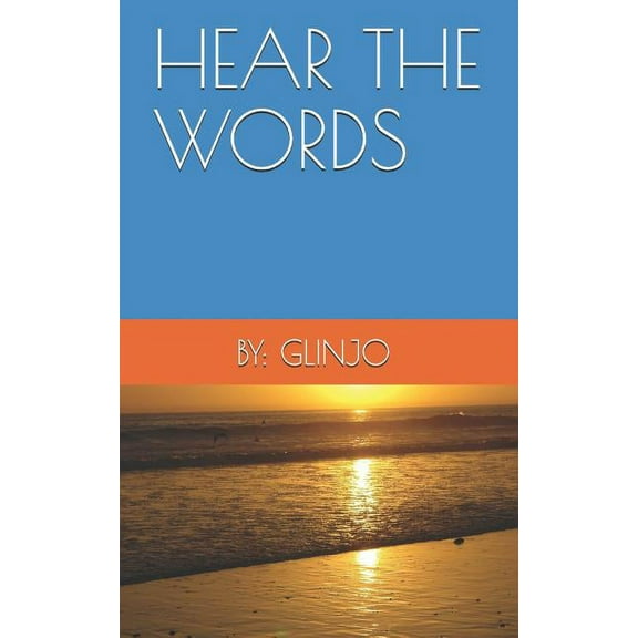 HEAR THE WORDS: Book Two Paperback 1096288265 9781096288268 GLINJO Glinjo