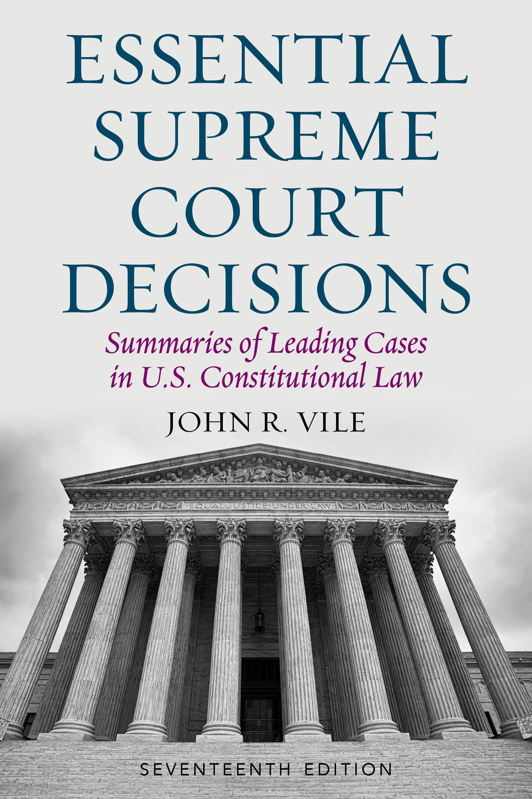 Essential Supreme Court Decisions Summaries Of Leading Cases In U S