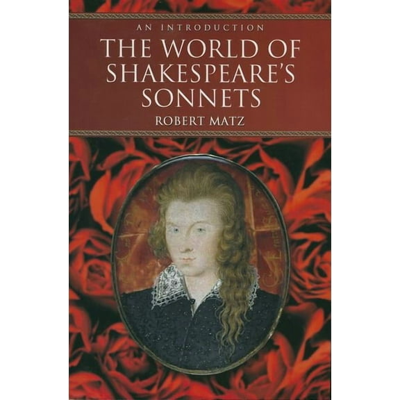 The World of Shakespeare's Sonnets: An Introduction, (Paperback)
