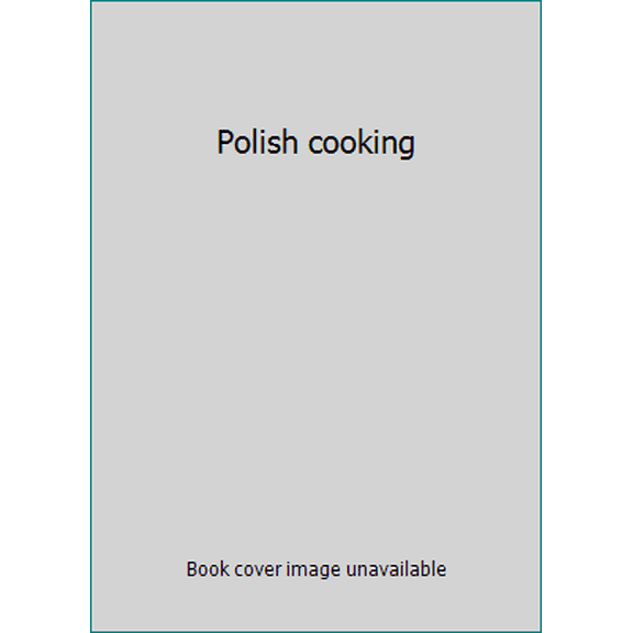 Pre-Owned Polish cooking (Hardcover) 8389351110 9788389351111