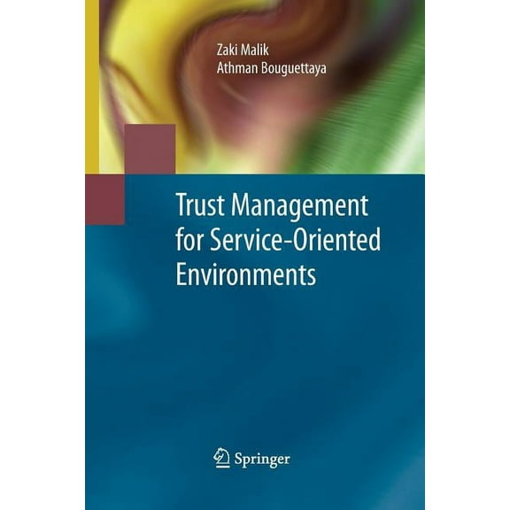Trust Management for Service-Oriented Environments, (Paperback)