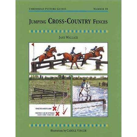 Jumping Cross-Country Fences: A Training Manual for Successful Show Jumping at All Levels [Paperback - Used]