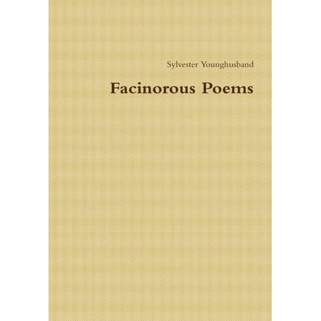 Facinorous Poems