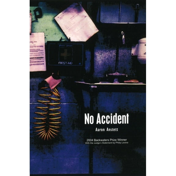 Backwaters Prize in Poetry No Accident, (Paperback)