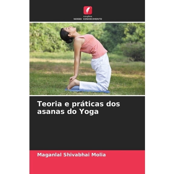 Teoria e práticas dos asanas do Yoga, (Paperback)