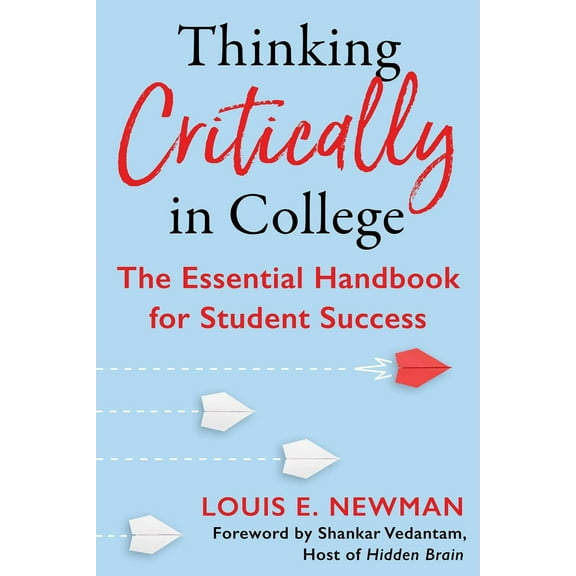 Pre-Owned Thinking Critically in College: The Essential Handbook for Student Success (Paperback) 1635767954 9781635767957