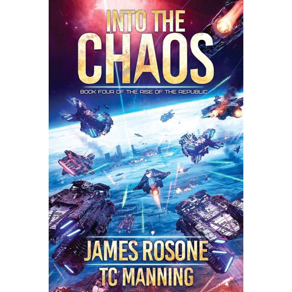 Rise of the Republic Into the Chaos: Book Four, Book 4, (Paperback)