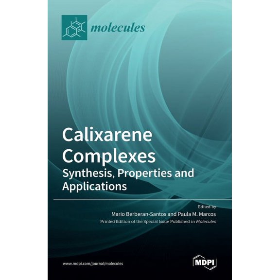 Calixarene Complexes: Synthesis, Properties and Applications, (Hardcover)