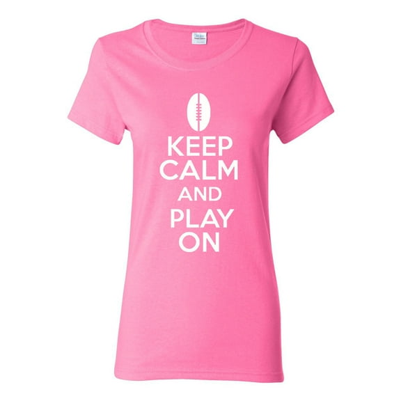 Ladies Keep Calm And Play On Football Sports T-Shirt Tee