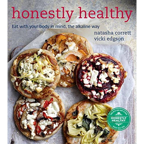 Pre-Owned Honestly Healthy: Eat with your body in mind, the alkaline way Paperback