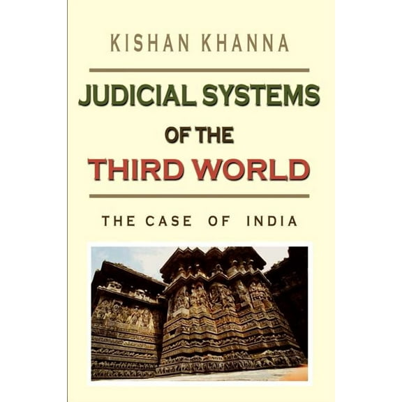 Judicial Systems of the Third World: The Case of India (Paperback) by Dr. Kishan Khanna