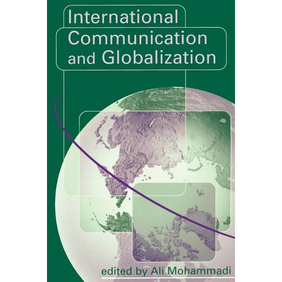 International Communication and Globalization: A Critical Introduction, (Paperback)
