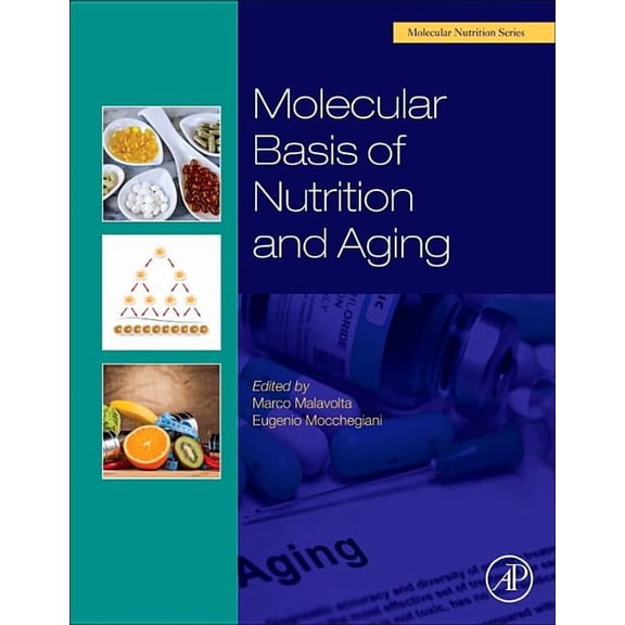 Molecular Basis of Nutrition and Aging: A Volume in the Molecular Nutrition Series, (Hardcover)