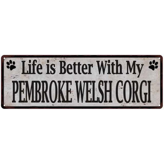 Life is Better with My PEMBROKE WELSH CORGI Rustic Dog Sign 6x18 106180060364