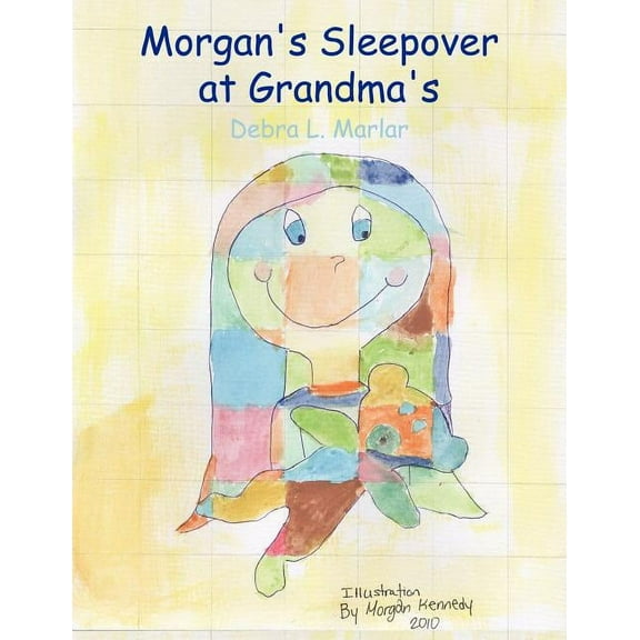 Morgan's Sleepover at Grandma's, (Paperback)