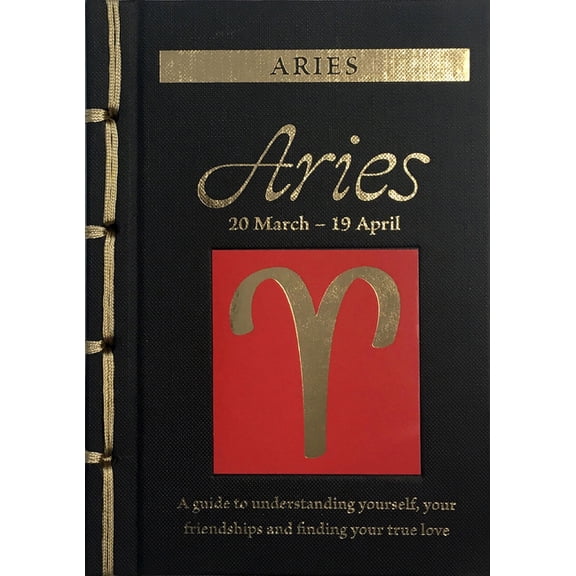 Chinese Bound Zodiac Aries: A Guide to Understanding Yourself, Your Friendships and Finding Your True Love, (Hardcover)