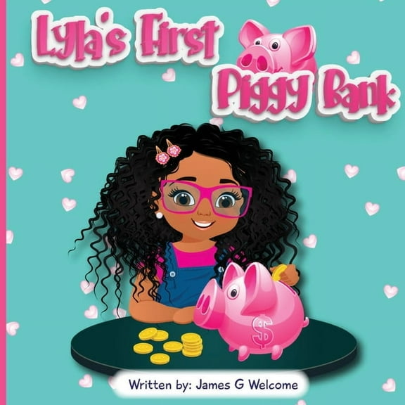 Lyla's First Piggy Bank, (Paperback)