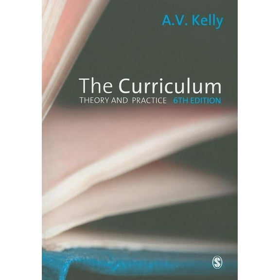 The Curriculum: Theory and Practice, (Paperback)