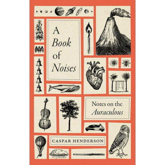 A Book of Noises: Notes on the Auraculous, (Hardcover)