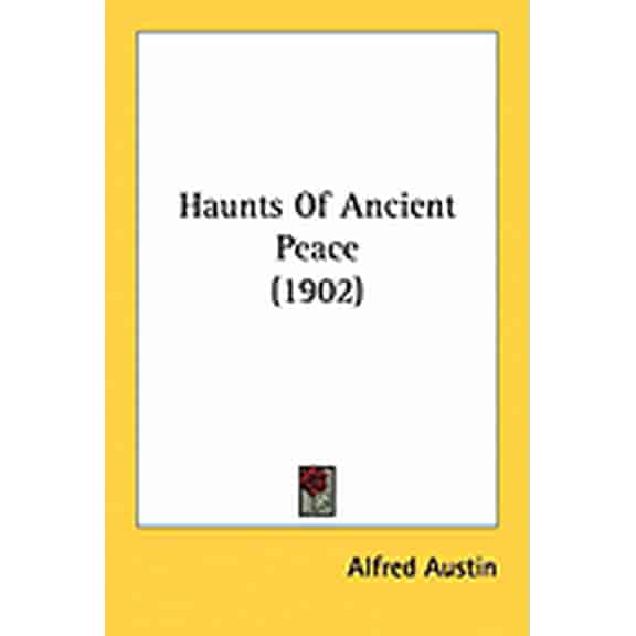 Haunts Of Ancient Peace (1902) (Paperback)