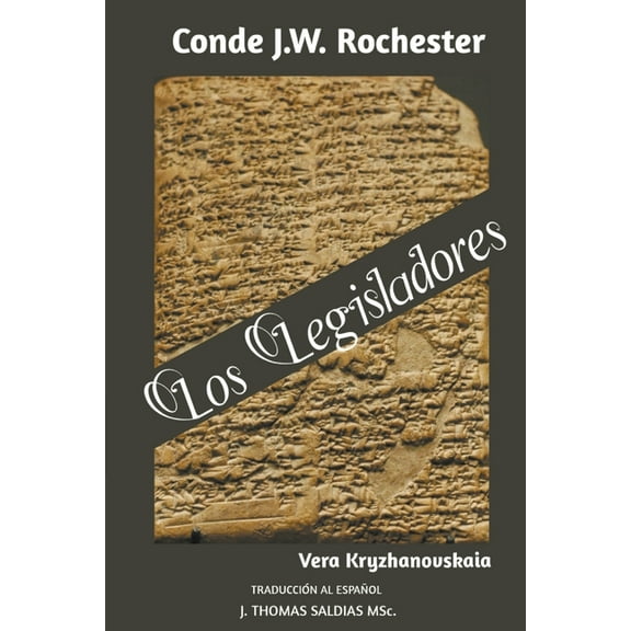 Conde J.W. Rochester Los Legisladores, (Paperback)