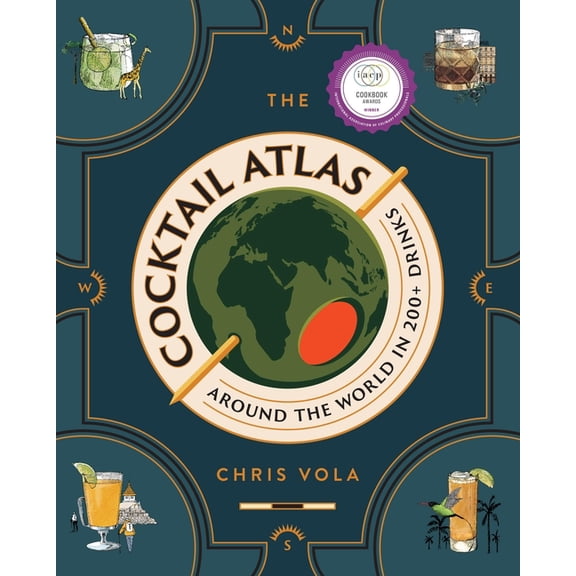 The Cocktail Atlas: Around the World in 200 Drinks - A Cocktail Book, (Hardcover)