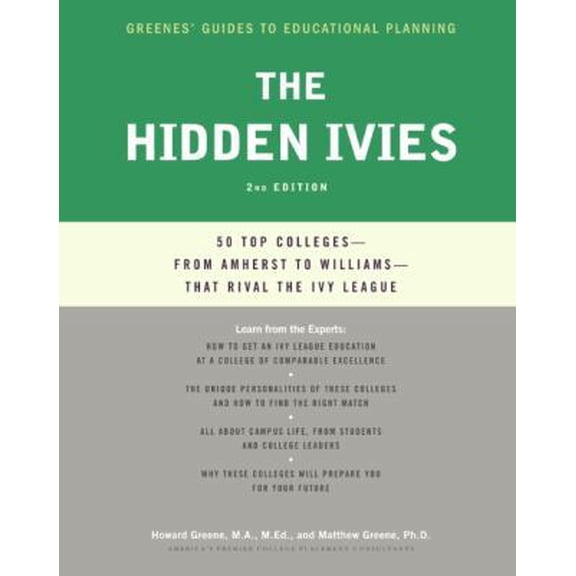 Pre-Owned The Hidden Ivies, 2nd Edition: 50 Top Colleges--From Amherst to Williams --That Rival the Ivy League (Paperback) 0061726729 9780061726729