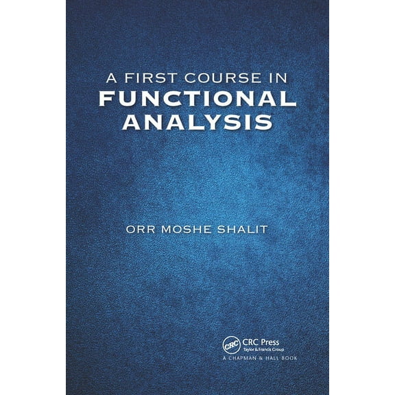 A First Course in Functional Analysis, (Paperback)