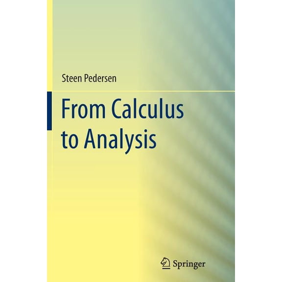 From Calculus to Analysis, (Paperback)