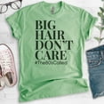 thumbnail image 2 of Big Hair Don't Care #the80scalled Shirt, Unisex Women's Shirt, Big Hair Shirt, 80s Shirt, Beautician Shirt, Heather Apple Green, XX-Large, 2 of 6