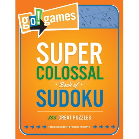 Franklin Sudoku - Go!Games Super Colossal Book of Sudoku : 365 Great Puzzles