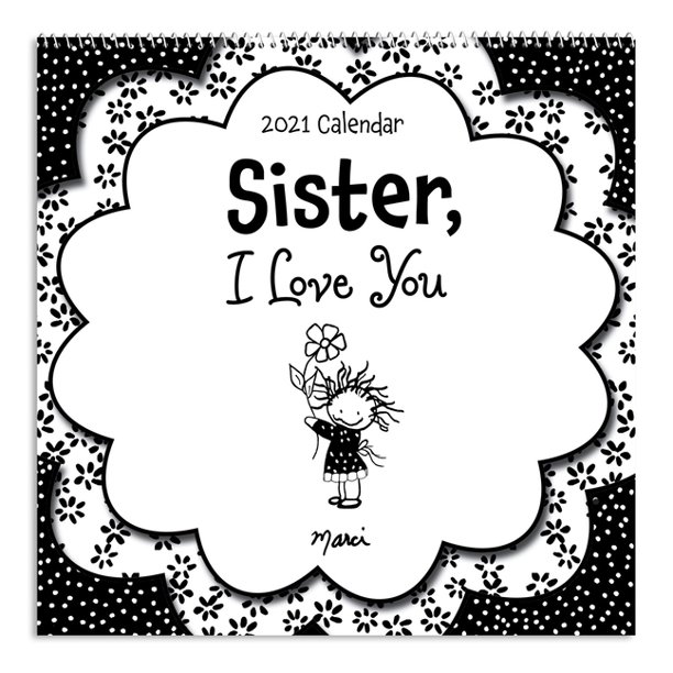 Blue Mountain Arts 2021 Wall Calendar "sister, I Love You" 12 X 12 In
