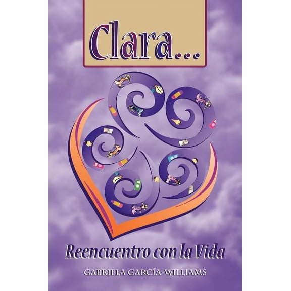 Clara... Reencuentro Con La Vida (Paperback)