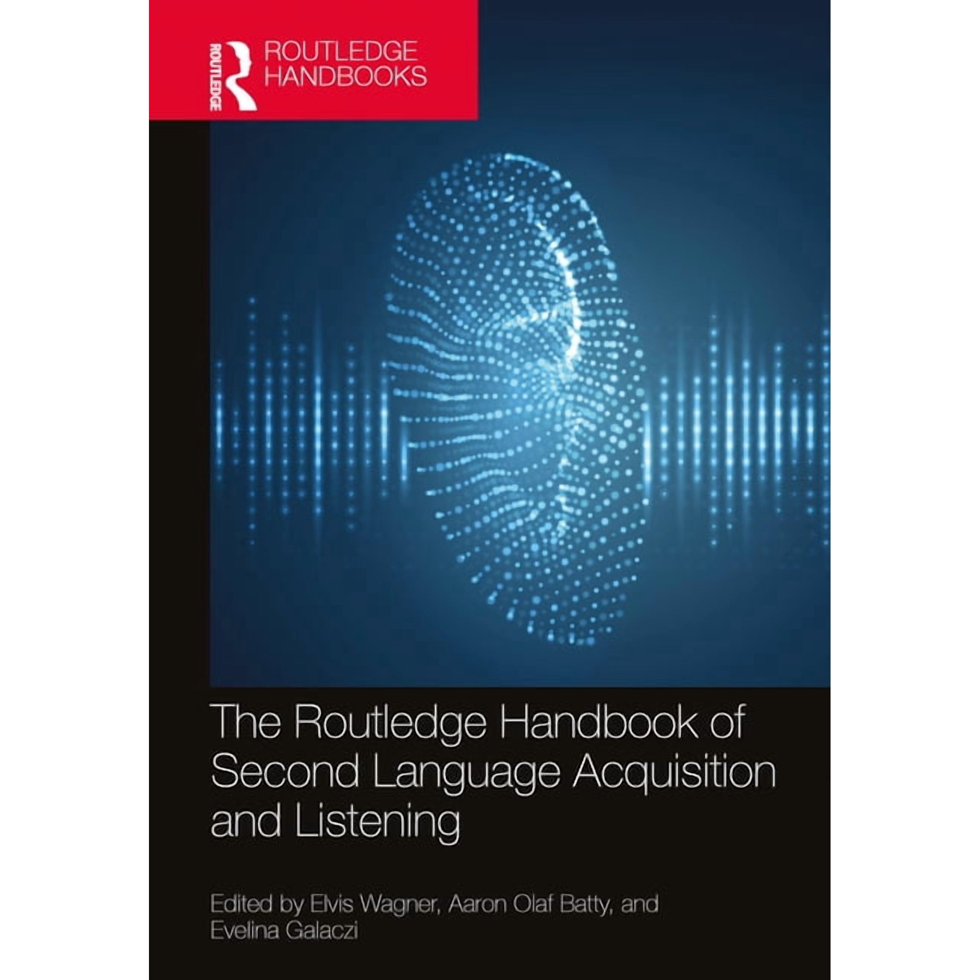 Routledge Handbooks in Second Language A The Routledge Handbook of Second Language Acquisition and Listening (Hardcover)
