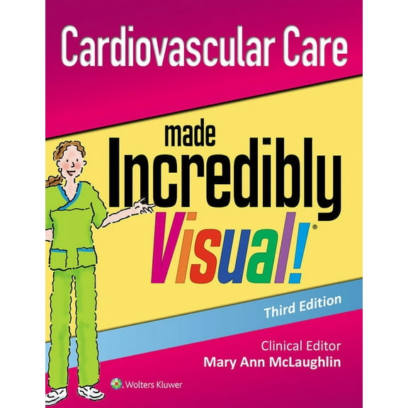 Incredibly Easy! Series(r) Cardiovascular Care Made Incredibly Visual!, (Paperback)
