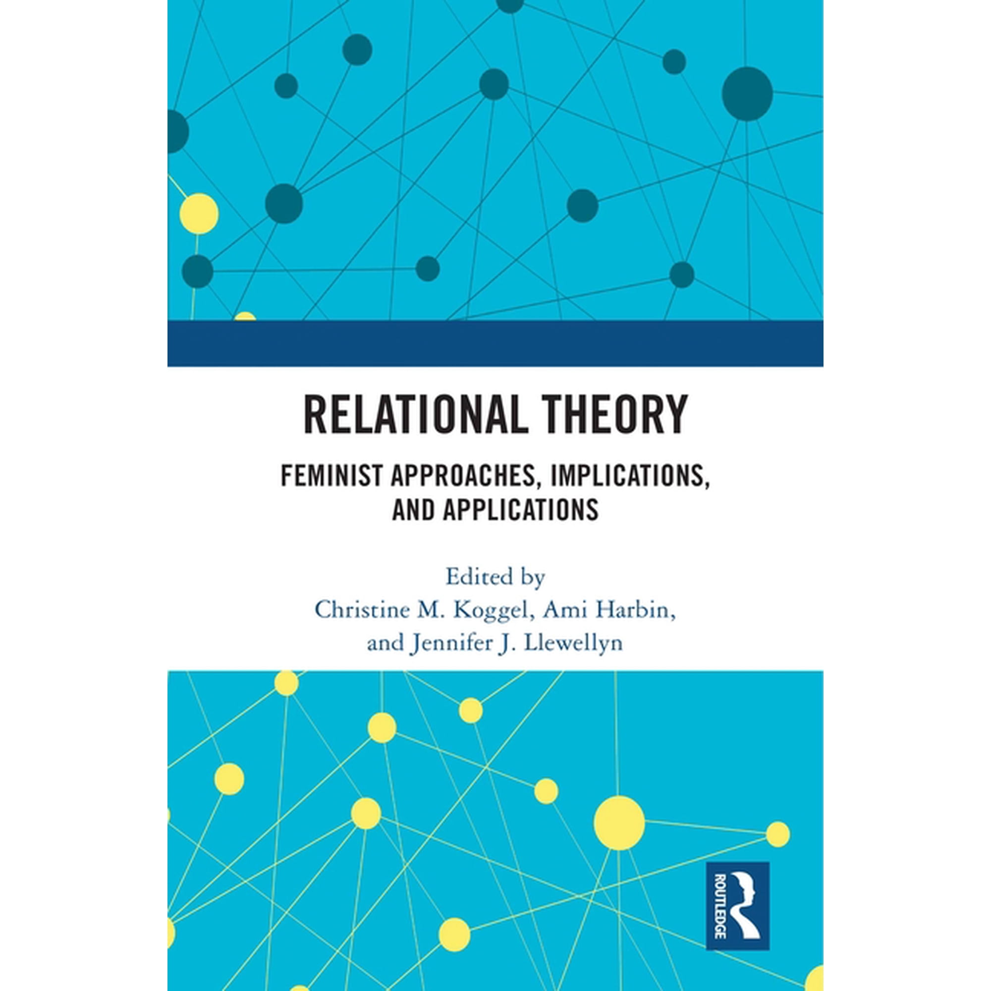 Relational Theory: Feminist Approaches Implications and Applications (Hardcover)
