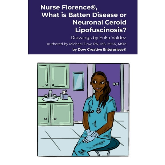 Nurse Florence(R), What is Batten Disease or Neuronal Ceroid Lipofuscinosis?, (Paperback)