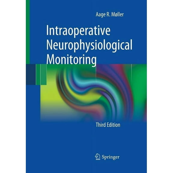Intraoperative Neurophysiological Monitoring, (Paperback)
