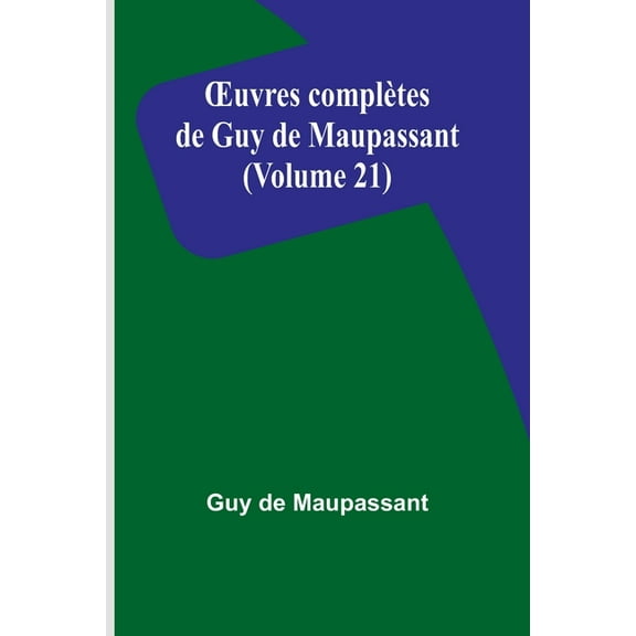 OEuvres complètes de Guy de Maupassant (Volume 21), (Paperback)