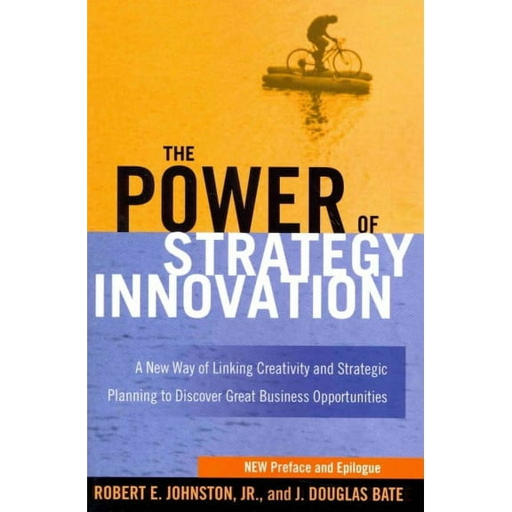 The Power of Strategy Innovation (Paperback)