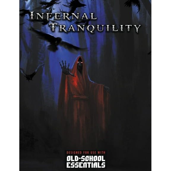Infernal Tranquility: Adventure for Old-School Essentials (Paperback) by George Shoemaker